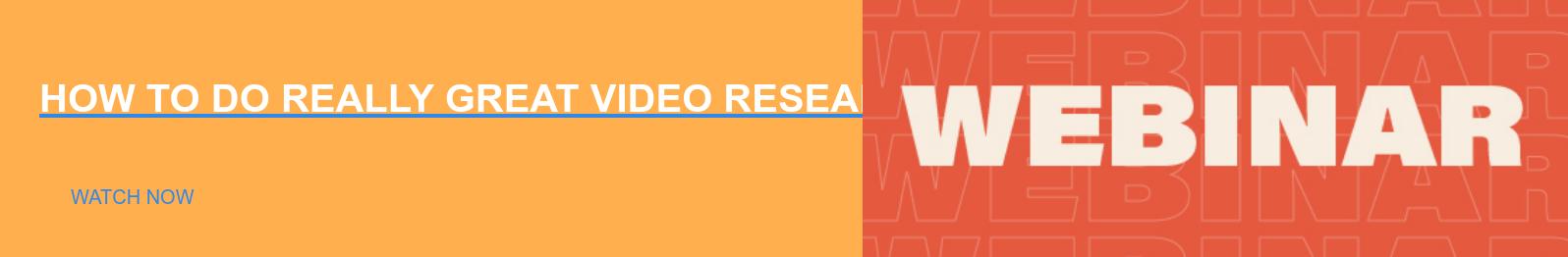 HOW TO DO REALLY GREAT VIDEO RESEARCH WITH CHANNEL 4 AND VERVE   Watch Now